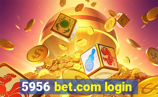 5956 bet.com login